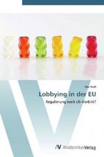 Lobbying in der EU Cover des Buches Lobbying in der EU (ISBN: 9783639394580)