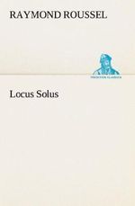 Locus Solus Cover des Buches Locus Solus (ISBN: 9783849142889)