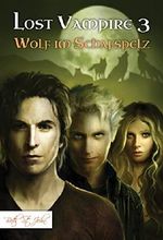 Lost Vampire 3: Wolf im Schafspelz Cover des Buches Lost Vampire 3: Wolf im Schafspelz (ISBN: B00O8QGAM4)