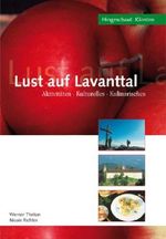 Lust auf Lavanttal: Aktivitäten Kulturelles Kulinarisches Cover des Buches Lust auf Lavanttal: Aktivitäten Kulturelles Kulinarisches (ISBN: 9783950234107)