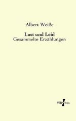 Lust und Leid Cover des Buches Lust und Leid (ISBN: 9783956106316)