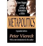 METAPOLITICS (EXPANDED) BY VIERECK, PETER ROBERT EDWIN (AUTHOR)PAPERBACK Cover des Buches METAPOLITICS (EXPANDED) BY VIERECK, PETER ROBERT EDWIN (AUTHOR)PAPERBACK (ISBN: B00GSJE70Q)