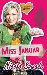 MISS JANUAR - Ein Miss-Energy-Roman: 1 Cover des Buches MISS JANUAR - Ein Miss-Energy-Roman: 1 (ISBN: 9781481027915)