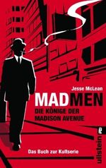 Mad Men - Die Könige der Madison Avenue Cover des Buches Mad Men - Die Könige der Madison Avenue (ISBN: 9783548373850)