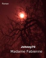 Madame Fabienne Cover des Buches Madame Fabienne (ISBN: B00E3C30N0)
