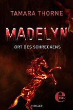 Madelyn - Ort des Schreckens Cover des Buches Madelyn - Ort des Schreckens (ISBN: 9783955305567)