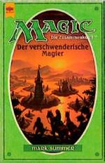 Magic - Die Zusammenkunft, Band 7: Der verschwenderische Magier Cover des Buches Magic - Die Zusammenkunft, Band 7: Der verschwenderische Magier (ISBN: 9783453119376)