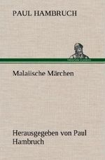 Malaiische Märchen Cover des Buches Malaiische Märchen (ISBN: 9783847251002)