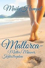 Mallorca - Mütter, Männer, Katastrophen: Neues aus dem Rentnerhotel Cover des Buches Mallorca - Mütter, Männer, Katastrophen: Neues aus dem Rentnerhotel (ISBN: B00OMAXAPQ)