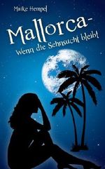 Mallorca - Wenn die Sehnsucht bleibt Cover des Buches Mallorca - Wenn die Sehnsucht bleibt (ISBN: B00JOETX0G)