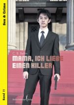 Mama, ich liebe einen Killer (Sex and Crime) Cover des Buches Mama, ich liebe einen Killer (Sex and Crime) (ISBN: B00E2YKZBO)