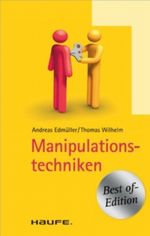 Manipulationstechniken: TaschenGuide (Haufe TaschenGuide) Cover des Buches Manipulationstechniken: TaschenGuide (Haufe TaschenGuide) (ISBN: 9783648026861)