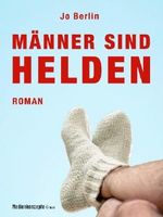 Männer sind Helden Cover des Buches Männer sind Helden (ISBN: 9783981483703)