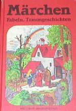 Märchen, Fabeln, Traumgeschichten Cover des Buches Märchen, Fabeln, Traumgeschichten (ISBN: 9783884001530)