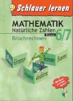 Mathematik. natürliche Zahlen. Bruchrechnen. Klasse 6/7 (Schlauer lernen) Cover des Buches Mathematik. natürliche Zahlen. Bruchrechnen. Klasse 6/7 (Schlauer lernen) (ISBN: 9783897315808)