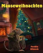Mäuseweihnachten Cover des Buches Mäuseweihnachten (ISBN: 9783736854635)