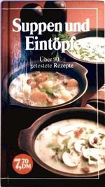 Mechthild Piepenbrock: Suppen und Eintöpfe - Über 90 getestete Rezepte Cover des Buches Mechthild Piepenbrock: Suppen und Eintöpfe - Über 90 getestete Rezepte (ISBN: B003K9K3A0)