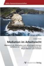 Mediation im Arbeitsrecht Cover des Buches Mediation im Arbeitsrecht (ISBN: 9783639460674)
