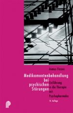 Medikamentenbehandlung bei psychischen Störungen. Einführung in die Therapie mit Psychopharmaka Cover des Buches Medikamentenbehandlung bei psychischen Störungen. Einführung in die Therapie mit Psychopharmaka (ISBN: 9783884143728)