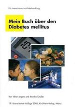 Mein Buch über den Diabetes mellitus. Für intensivierte Insulinbehandlung Cover des Buches Mein Buch über den Diabetes mellitus. Für intensivierte Insulinbehandlung (ISBN: 9783874094214)