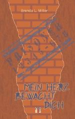 Mein Herz bewacht dich Cover des Buches Mein Herz bewacht dich (ISBN: B00BWZQI4E)