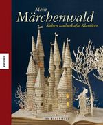 Mein Märchenwald Cover des Buches Mein Märchenwald (ISBN: 9783868735642)