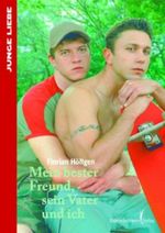 Mein bester Freund, sein Vater und ich Cover des Buches Mein bester Freund, sein Vater und ich (ISBN: 9783863611514)