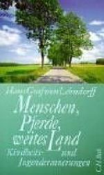 Menschen. Pferde. weites Land: Kindheits- und Jugenderinnerungen von Lehndorff. Hans Graf von (2006) Taschenbuch Cover des Buches Menschen. Pferde. weites Land: Kindheits- und Jugenderinnerungen von Lehndorff. Hans Graf von (2006) Taschenbuch (ISBN: B00IVQTE7A)