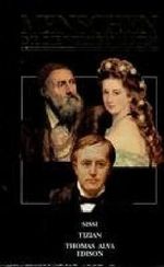 Menschen, die die Welt bewegten - Sissi, Tizian, Thomas Alva, Edison Cover des Buches Menschen, die die Welt bewegten - Sissi, Tizian, Thomas Alva, Edison (ISBN: 9783870705831)