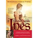 Minha querida Inês (portugiesisch) Cover des Buches Minha querida Inês (portugiesisch) (ISBN: 9789898452757)