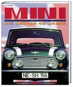 Mini, die ersten vierzig Jahre. Das offizielle Buch Cover des Buches Mini, die ersten vierzig Jahre. Das offizielle Buch (ISBN: 9783893657759)