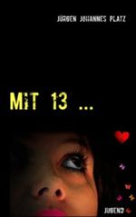 Mit 13 ...: geht Atlantis unter Cover des Buches Mit 13 ...: geht Atlantis unter (ISBN: 9783844820386)