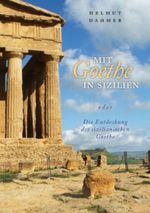 Mit Goethe in Sizilien oder Die Entdeckung des sizilianischen Goethe Cover des Buches Mit Goethe in Sizilien oder Die Entdeckung des sizilianischen Goethe (ISBN: 9783848298525)