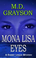 Mona Lisa Eyes (Danny Logan Mystery #4) Cover des Buches Mona Lisa Eyes (Danny Logan Mystery #4) (ISBN: 9780984951871)