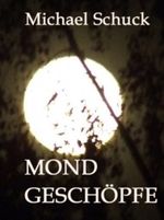 Mondgeschöpfe Cover des Buches Mondgeschöpfe (ISBN: 9783000408489)