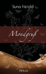 Mondgruß Cover des Buches Mondgruß (ISBN: 9783738080452)