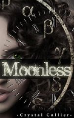 Moonless (Maiden of Time) Cover des Buches Moonless (Maiden of Time) (ISBN: 9781629830490)