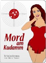 Mord am Kudamm. Berlin-Krimi. Textausgabe Cover des Buches Mord am Kudamm. Berlin-Krimi. Textausgabe (ISBN: B00HAQWCDA)
