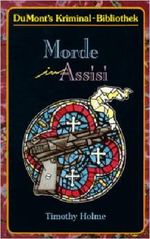 Morde in Assisi Cover des Buches Morde in Assisi (ISBN: 9783770124541)