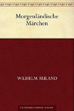 Morgenländische Märchen Cover des Buches Morgenländische Märchen (ISBN: B00XK95X32)