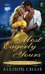 Most Eagerly Yours: Her Majesty's Secret Servants Cover des Buches Most Eagerly Yours: Her Majesty's Secret Servants (ISBN: 9781101185476)