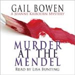 Murder at the Mendel: A Joanne Kilbourne Mystery, Book 2 (Unabridged) Cover des Buches Murder at the Mendel: A Joanne Kilbourne Mystery, Book 2 (Unabridged) (ISBN: B00A7M1YJM)