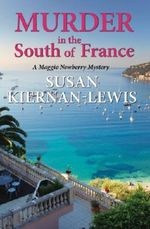 Murder in the South of France (The Maggie Newberry Mystery Series) Cover des Buches Murder in the South of France (The Maggie Newberry Mystery Series) (ISBN: B005GY0Y8S)