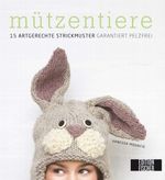 Mützentiere Cover des Buches Mützentiere (ISBN: 9783863551704)