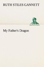 My Father's Dragon Cover des Buches My Father's Dragon (ISBN: 9783849147716)