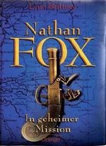 Nathan Fox - In geheimer Mission Cover des Buches Nathan Fox - In geheimer Mission (ISBN: 9783789131776)