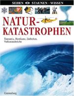 Naturkatastrophen Cover des Buches Naturkatastrophen (ISBN: 9783836955409)