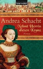 Nehmt Herrin diesen Kranz von Schacht. Andrea (2010) Taschenbuch Cover des Buches Nehmt Herrin diesen Kranz von Schacht. Andrea (2010) Taschenbuch (ISBN: B00GM549RC)