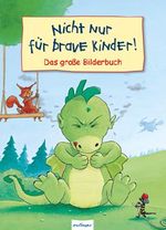 Nicht nur für brave Kinder! Cover des Buches Nicht nur für brave Kinder! (ISBN: 9783480225491)