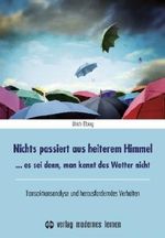 Nichts passiert aus heiterem Himmel, es sei denn, man kennt das Wetter nicht Cover des Buches Nichts passiert aus heiterem Himmel, es sei denn, man kennt das Wetter nicht (ISBN: 9783808003817)